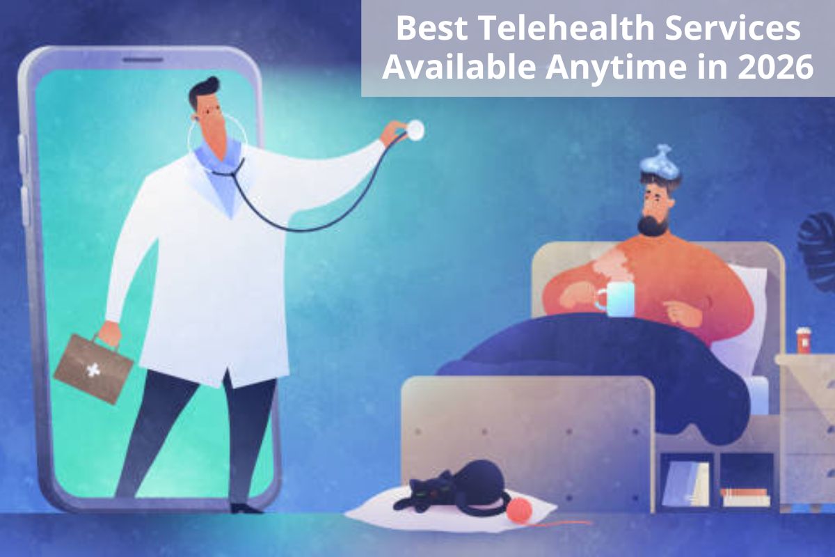 24/7 Online Doctors: Best Telehealth Services Available Anytime in 2026